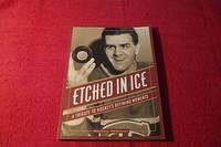 Etched in Ice: A Tribute to Hockey&#039;s Defining Moments by McKinley, Michael - 1998