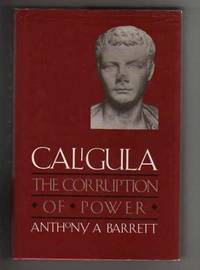 CALIGULA.  The Corruption of Power