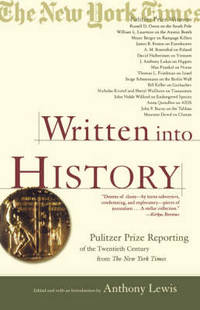 Written Into History: Pulitzer Prize Reporting of the Twentieth Century from the New York Times