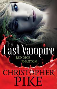 Last Vampire: Volume 2: Red Dice & Phantom (3 & 4): Books 3 & 4
