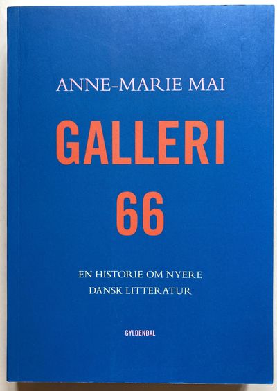 Galleri 66. En historie om nyere dansk litteratur.