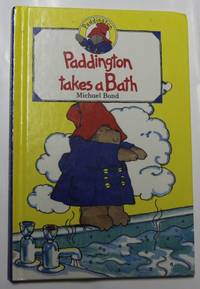 Paddington Takes A Bath by Michael Bond - 1992