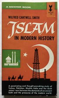 Islam in Modern History. by Wilfred Cantwell Smith - Paperback - 1963 - from Monkey House Books (SKU: 10816)