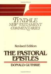 Pastoral Epistles: An Introduction and Commentary (Tyndale New Testament Commentaries) by Donald Guthrie - 1990-08-01