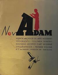 NovAdam. Nuevos Archivos de Arte Moderno TipogrÃ¡fico. Volumen Primero/Nouvelles Archives d&#039;Art Moderne Typographique, Premier Volume by Bachmann, Esteban Trochut & Juan (Joan) Trochut Blanchard