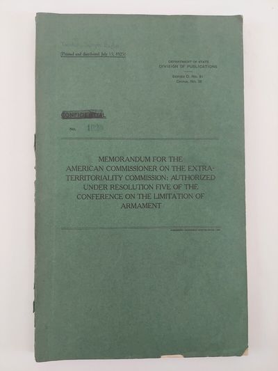 Memorandum for the American Commissioner on the Extraterritoriality Commission: Authorized under Resolution Five of the Conference on the Limitation of Armament