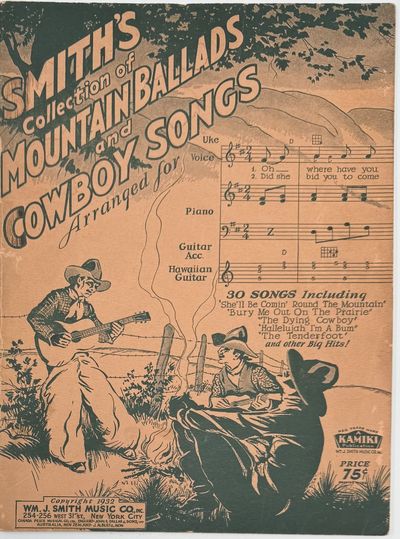Smith's Collection of Mountain Ballads and Cowboy Songs arranged for Uke, Voice, Piano, Guitar Acc., and Hawaiian Guitar
