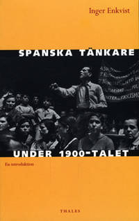 Spanska tänkare under 1900-talet. En introduktion.