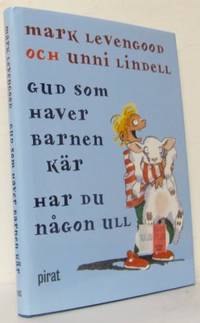 Gud som haver barnen kär har du någon ull.