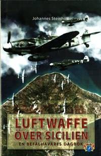 Luftwaffe över Sicilien. En befälhavares dagbok.