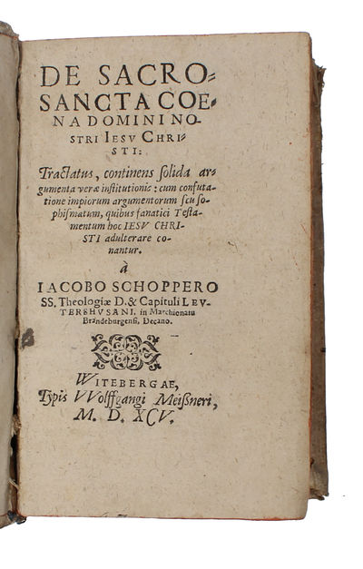 De Sacrosancta Coena Domini Nostri Iesv Christi: Tractatus, continens solida argumenta verae institutionis: cum confutatione impiorum argumentorum seu sophismatum, quibus fanatici Testamentum hoc Iesv Christi adulterare conantur (+) Disputationes anas... (photo 2)