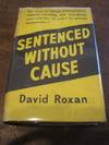 Sentenced Without a Cause