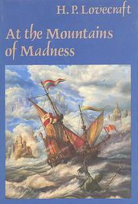 At the Mountains of Madness and Other Novels