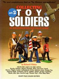 Collecting Toy Soldiers: An Identification and Value Guide