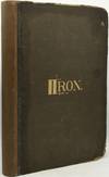 [SCIENCE] IRON: THE JOURNAL OF SCIENCE, METALS & MANUFACTURE: A Newspaper Published Every Saturday VOLUME VII, JANUARY TO JUNE, 1876