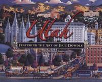 Utah : Featuring the Art of Eric Dowdle
