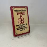 There Is Still Love: Five Parables of God's Love That Will Change Your Life