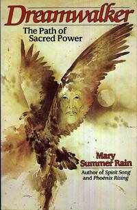 Dreamwalker - The Path Of Sacred Power by Rain, Mary Summer - 1988