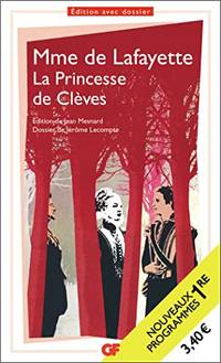 La princesse de Cleves: Programme Bac 2021 1re. Parcours "Individu, morale et...