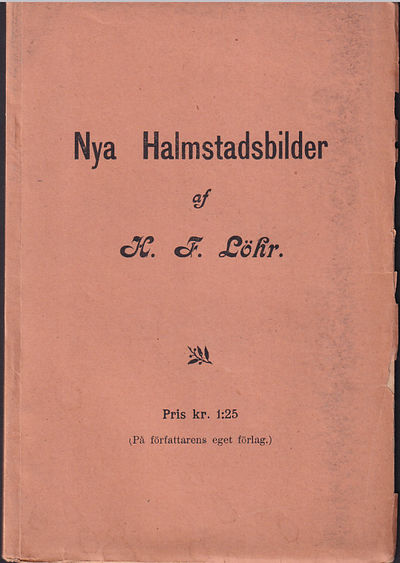 Nya Halmstadbilder af H.F. Löhr.