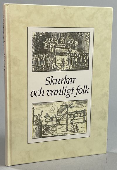 Skurkar och vanligt folk. Brott och straff i…