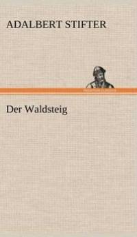 Der Waldsteig