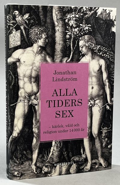 Alla tiders sex - kärlek, våld och religion under…