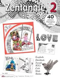 Zentangle&Acirc;&reg; 2: Scrapbooks, Sketchbooks, Journals, Ajcs, Cards, Words, Borders