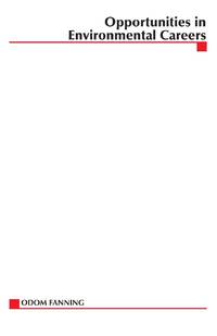 Opportunities in Environmental Careers (REV)