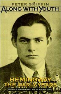 Along with Youth : Hemingway, the Early Years