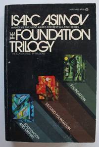 THE FOUNDATION TRILOGY (1974; Trade Paperback with 3-Books-In-One: #1,2,3; Foundation, Second...