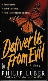 DELIVER US FROM EVIL by Philip Luber - Paperback - First Edition - 1997 - from Books from the Crypt (SKU: B11193)