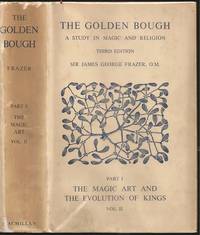 image of The Golden Bough: A Study in Magic_Religion - Part I: The Magic Art and the Evolution of Kings, Volume II