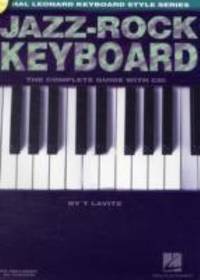 Jazz-Rock Keyboard : The Complete Guide