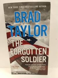 The Forgotten Soldier (a Pike Logan Thriller) by Brad Taylor - Paperback - 2017 - from Fleur Fine Books (SKU: 9780451477194)
