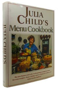 JULIA CHILD&#039;S MENU COOKBOOK by Julia Child - 1991