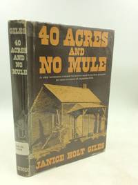 40 ACRES AND NO MULE