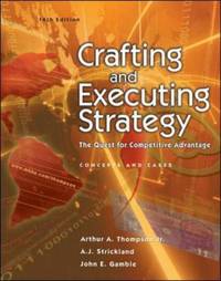 Crafting and Executing Strategy: The Quest for Competitive Advantage w/OLC/Premium Content Card (STRATEGIC MANAGEMENT: CONCEPTS AND CASES) by Gamble, John