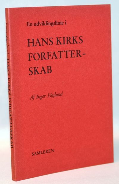 En udviklingslinie i Hans Kirks forfatterskab.