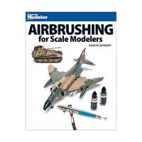 Airbrushing for Scale Modelers