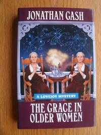 The Grace in Older Women by Gash, Jonathan - 1995