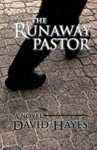 The Runaway Pastor: A Novel by David Hayes - 2013-07-03