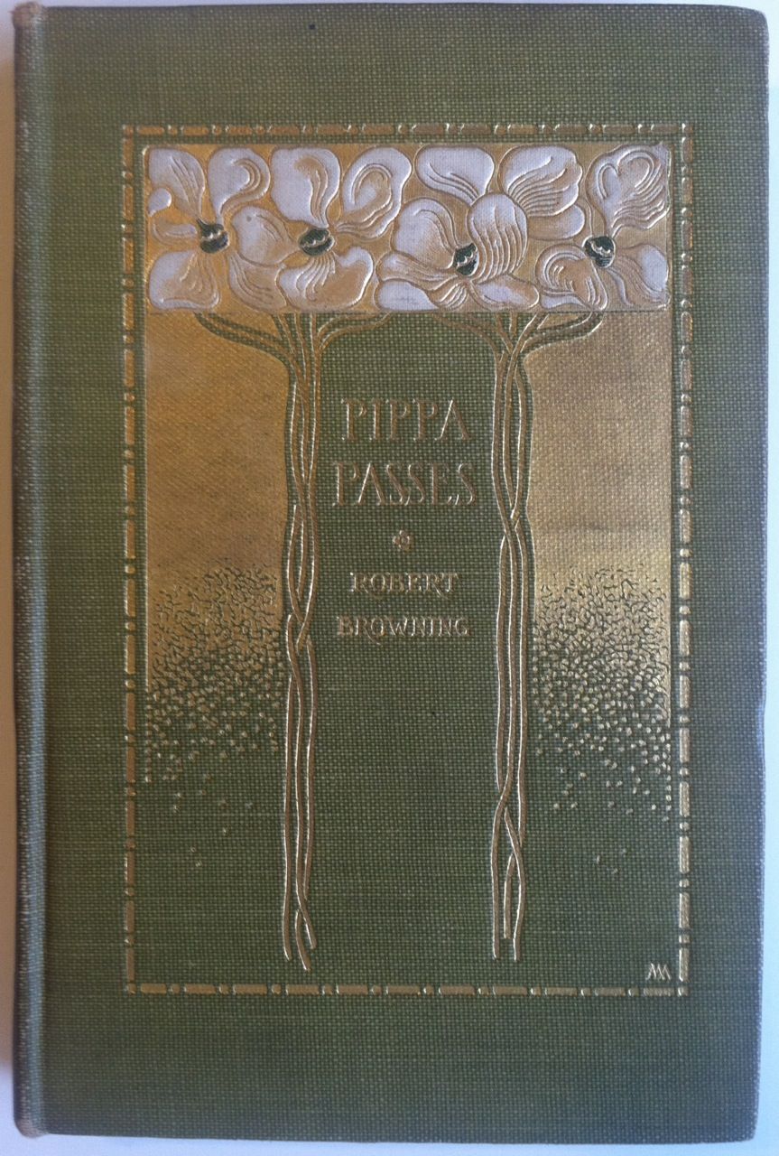 Pippa Passes by Robert Browning Hardcover Early Edition 1903