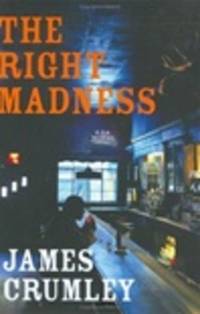 image of Crumley, James | Right Madness, The | Signed First Edition Copy