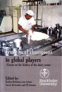 From local champions to global players. Essays on the history of the dairy sector.