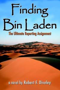 Finding Bin Laden: The Ultimate Reporting Assignment