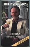 Cheers! The World of a "Wine-osaur": Winning Diversions and Anecdotes from Radio & Television's Wine Guy