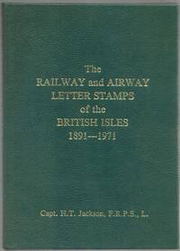 image of The Railway and Airway Letter Stamps of the British Isles 1891-1971 (excluding the Railway Preservation Societies)