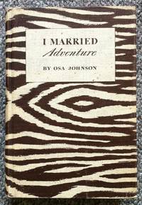 I Married Adventure by Johnson, Osa - 1940