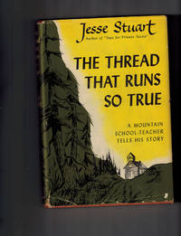 The Thread That Runs So True by Stuart, Jesse - 1949